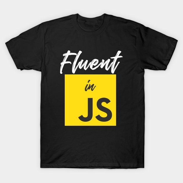 Fluent in Javascript Programming Language Web Developer T-Shirt by alltheprints